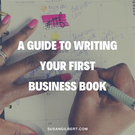 A Guide To Writing Your First Business Book Susan Gilbert