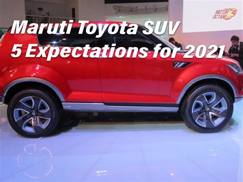 Maruti Toyota Suv 5 Expectations For 2021 Motoroctane