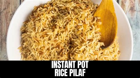 Rice Pilaf Instant Pot YouTube