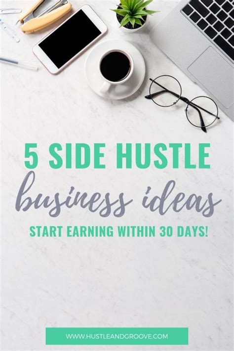 5 Side Hustle Businesses You Could Start In The Next 30 Days Hustle