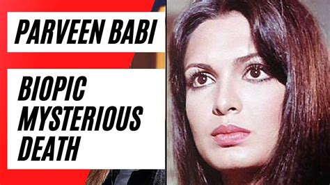 Beautiful Parveen Babi Biography The Life Of Bollywood Leading Lady