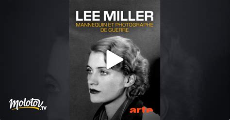 Lee Miller Mannequin Et Photographe De Guerre - Lee Miller : Mannequin et photographe de guerre en Streaming - Molotov.tv