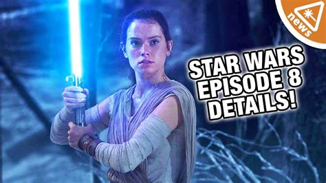 exciting new star wars episode 8 details revealed nerdist news w jessica chobot youtube