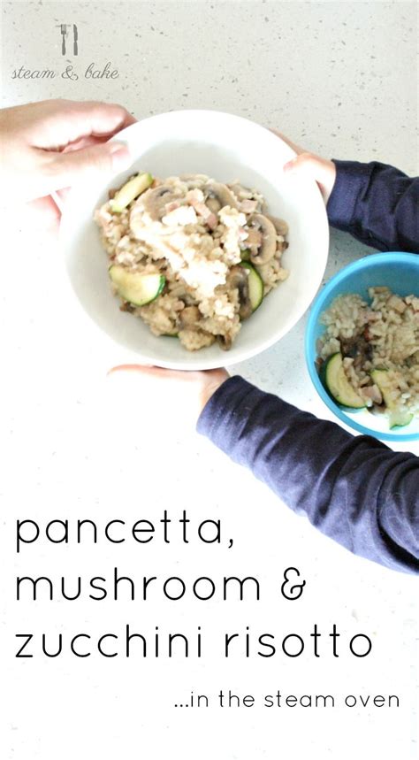 1 cooking zucchini in a steamer basket. Mushroom, Pancetta and Zucchini Risotto — Steam and Bake ...