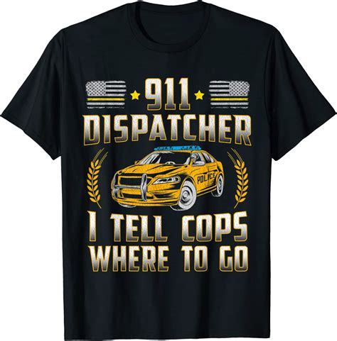 911 Police Dispatcher T T Shirt Clothing Shoes And Jewelry