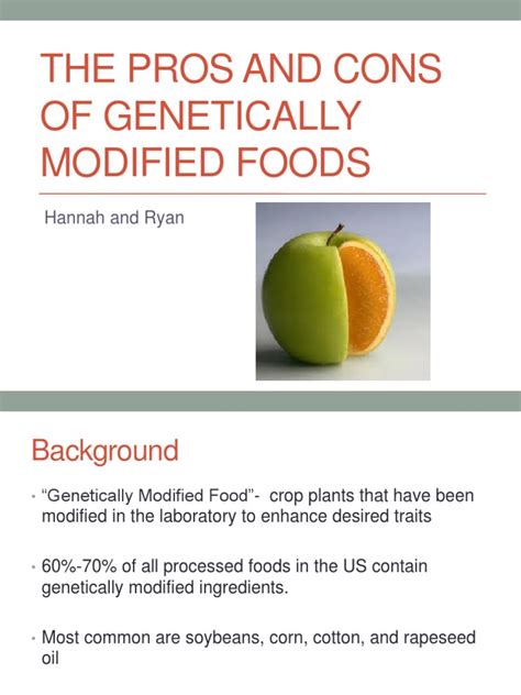 The Pros And Cons Of Genetically Modified Foods Genetically Modified