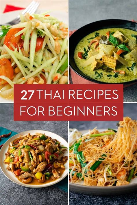 27 Authentic And Easy Thai Recipes For Beginners Healthy Thai Recipes Vegetarian Thai Recipes
