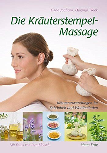 Kräuterstempel Massage Kräuteranwendungen Für Schönheit Und Wohlbefinden By Dagmar Fleck