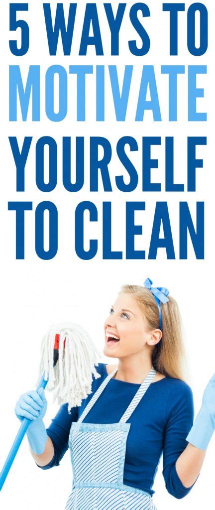 5 Ways To Motivate Yourself To Clean Frugal Mom Eh