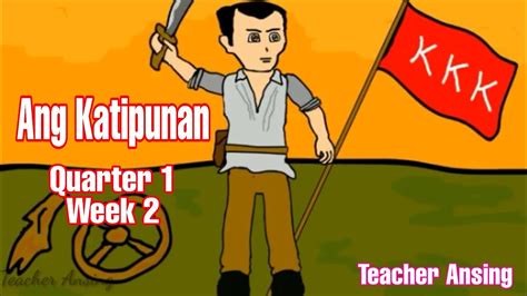 Ang Katipunan Kkk Part Araling Panlipunan Quarter Week Youtube