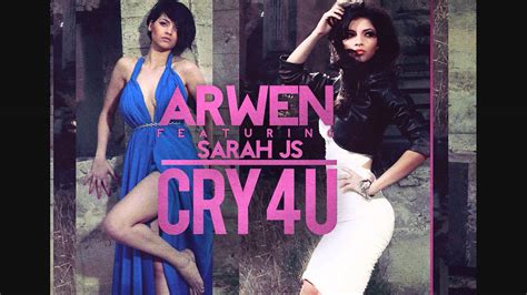 arwen feat sarah js cry 4 u radio edit youtube