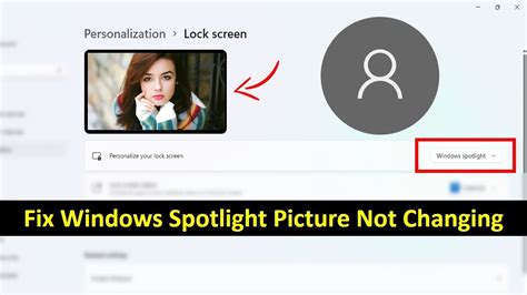 How To Fix Windows Spotlight Lock Screen Picture Not Changing Problem