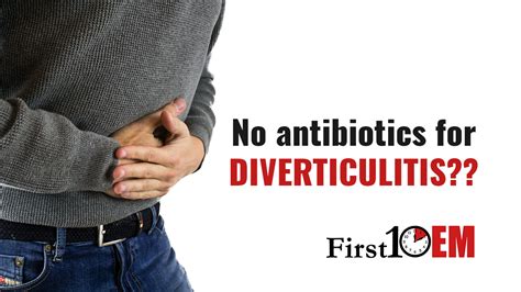 Diverticulitis And Antibiotics Time To Change Practice First10em