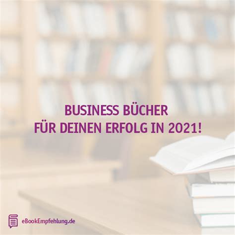 Business Bücher Für Deinen Erfolg In 2021 — Ebookempfehlungde
