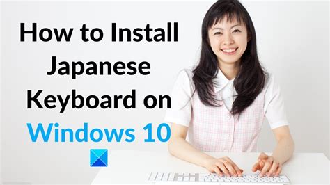 How To Install Japanese Keyboard On Windows 10 Youtube