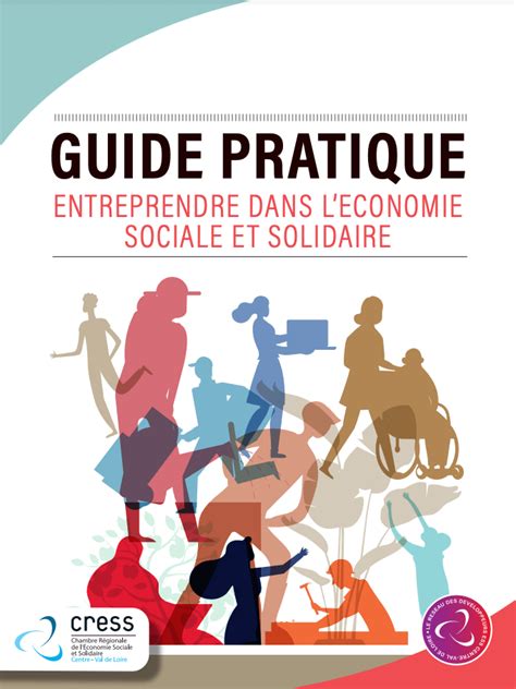 Guide Pratique Entreprendre Dans Leconomie Sociale Et Solidaire Cress Centre Val De Loire