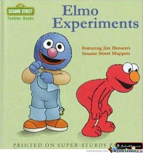 Elmo Experiments Sesame Street Know Your Meme