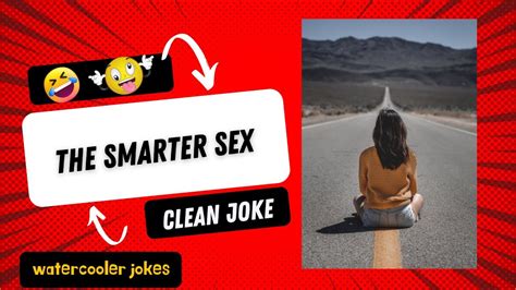 Funny Clean Joke To Tell Your Friends The Smarter Sex YouTube