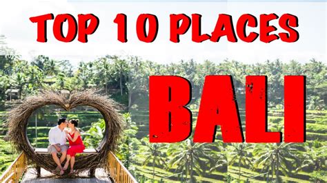 Top 10 Places To Visit In Bali Worlds Best Destination Indonesia