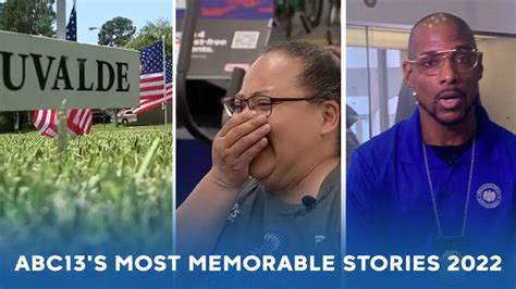 Abc13s Most Memorable Stories Of 2022