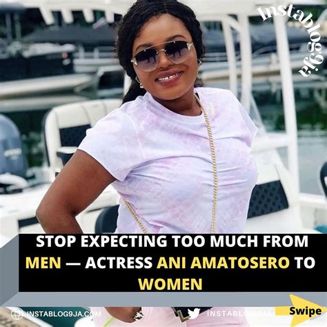 Stop Expecting Too Much From Men — Actress Ani Amatosero To Women