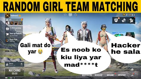 RANDOM GIRL TEAM MATCHING RANDOM GIRL IMPRESS BY ME PUBG MOBILE