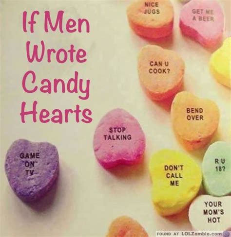 What Put Men On Valentines Day Candy Hearts Valentine Humor