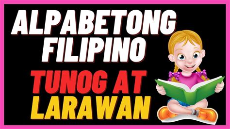 Alpabetong Filipino Phonetic Tunog Salita At Larawan Youtube