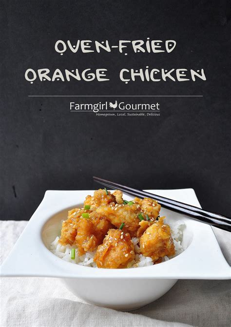 Serve with fries or white rice. Oven-Fried Orange Chicken - Farmgirl Gourmet | Recipe ...