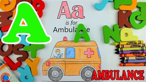 Learn Alphabet Letter A Ambulance Coloring Pages Education Video
