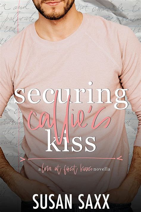 securing callie s kiss an opposites attract love at first kiss college romance ebook saxx