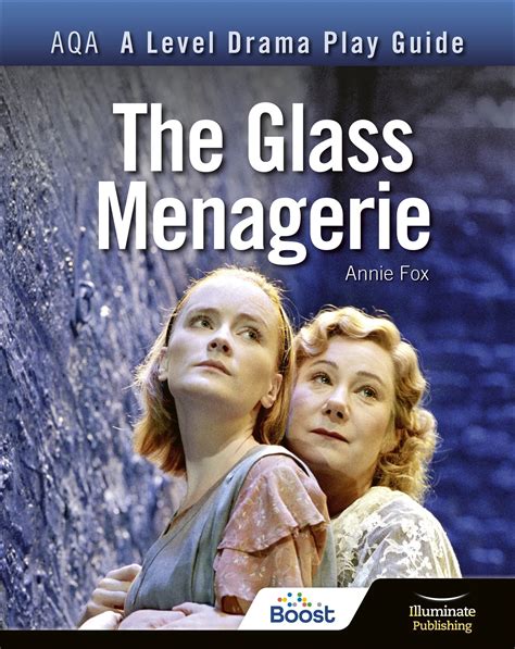 Aqa A Level Drama Play Guide The Glass Menagerie Boost Ebook