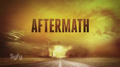 Aftermath Syfy Releases Trailer For Apocalyptic Drama Canceled