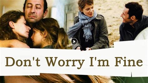 فيلم don t worry i m fine 2006 مترجم كامل بجودة hd myegybest