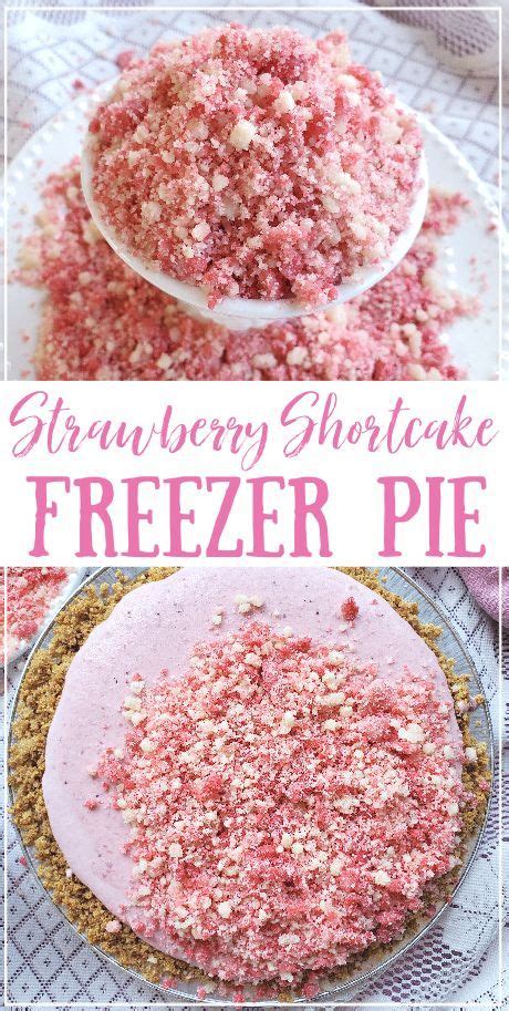 Strawberry Shortcake Freezer Pie Portlandia Pie Lady Recipe Sweet