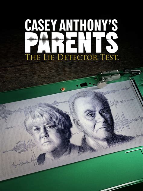 Casey Anthonys Parents The Lie Detector Test Where To Watch And