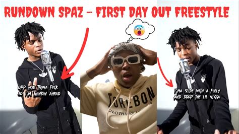 Bro Got Too Many Opps Rundown Spaz First Day Out Freestyle