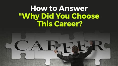 How To Answer Why Did You Choose This Career