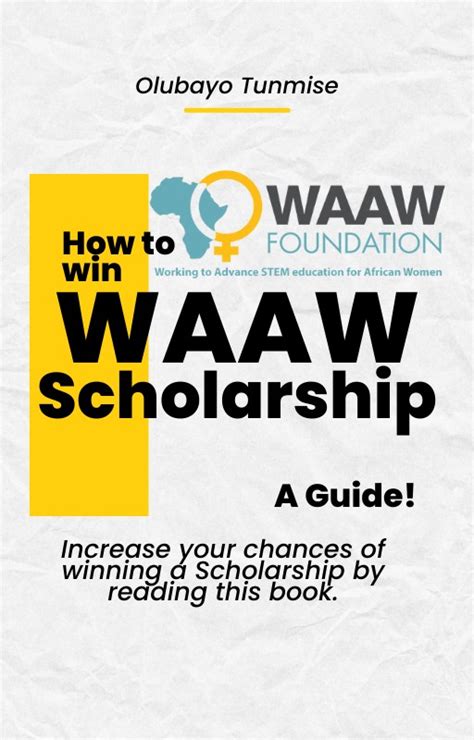Get A Guide On Waaw Scholarship Application By Waaw Foundation On