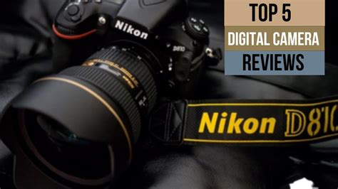 Top 5 Best Digital Camera Reviews In 2023 How To Choose The Perfect