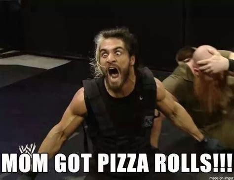 Mom Got Pizza Rolls Guys Wrestling Memes Watch Wrestling Wwe Seth