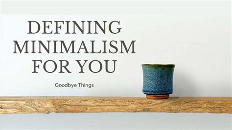 What Is Minimalism Goodbye Things Review Defining Minimalism For You