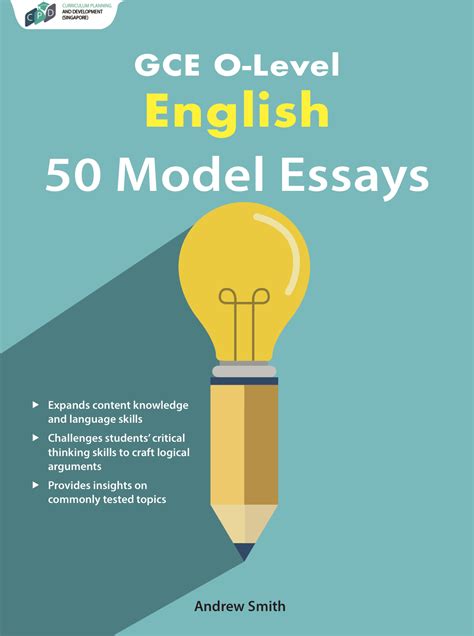 The examinations are jointly conducted by the university of cambridge local examinations syndicate (ucles), singapore ministry of education. GCE O-Level English 50 Model Essays | CPD Singapore ...