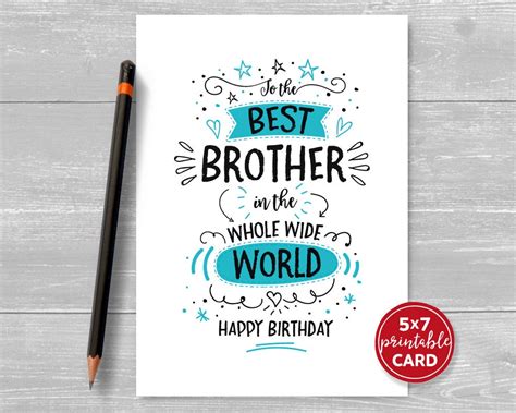 Printable Birthday Card For Brother To The Best Brother In The Whole Wide World Happy Birthday