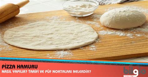 Pizza Hamuru Nasıl Yapılır Tarifi Malzemeleri ve Püf Noktaları