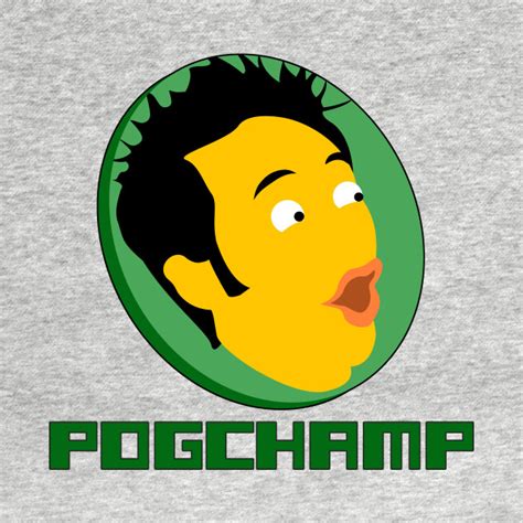 Pogchamp For Light Colored Shirts Pogchamp T Shirt Teepublic