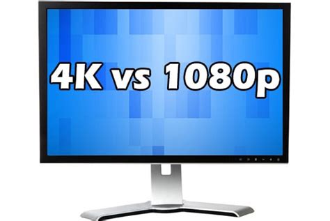 4k Vs 1080p Is Uhd Worth The Upgrade Everything You Must Know