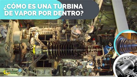 C Mo Es Una Turbina De Vapor Abierta Youtube