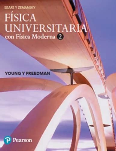 Fisica Universitaria Con Fisica Moderna Vol 2 De Sears And Ze Envío Gratis