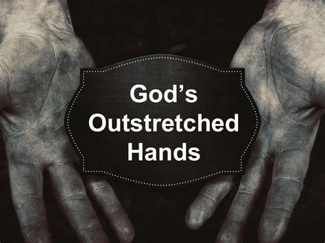 Gods Outstretched Hands